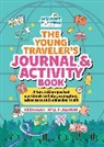 Amelia Eigerman, Anna Fader - The Young Traveler's Journal & Activity Book (Mommy Poppins)