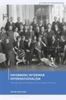 Emil Eiby Seidenfaden, David Brydan, Jessica Reinisch - Informing Interwar Internationalism