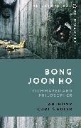 Anthony Curtis Adler,  Adler Anthony Curtis, Costica Bradatan - Bong Joon Ho - Philosopher and Filmmaker