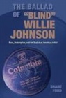 Shane Ford - The Ballad of 'Blind' Willie Johnson