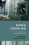 Anthony Curtis Adler, Adler Anthony Curtis, Costica Bradatan - Bong Joon Ho