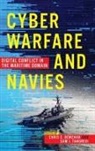 Chris C Demchak, Christine Cherie Demchak, Sam J Tangredi, Chris C Demchak, Christine Cherie Demchak, Sam J Tangredi - Cyber Warfare and Navies