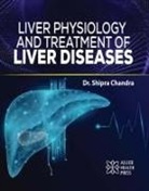 Shipra Chandra - Liver Physiology and Treatment of Liver Diseases