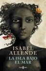 Isabel Allende - La isla bajo el mar