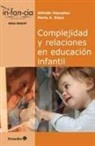 Alfredo Hoyuelos, Maria Antònia Riera Jaume - Complejidad y relaciones en educación infantil