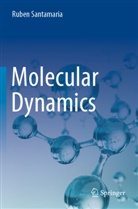 Ruben Santamaria - Molecular Dynamics