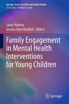 Jessica Dym Bartlett, Dym Bartlett, Laura Nabors - Family Engagement in Mental Health Interventions for Young Children