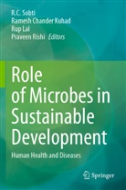 Ramesh Chander Kuhad, Rup Lal, Parveen Rishi, R. C. Sobti, R.C. Sobti - Role of Microbes in Sustainable Development