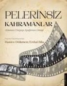 Erdal Bila, Hatice Dökmen - Pelerinsiz Kahramanlar