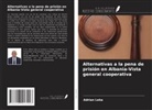 Adrian Leka - Alternativas a la pena de prisión en Albania-Vista general cooperativa