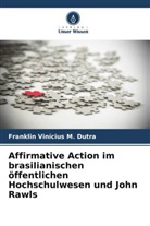 Franklin Vinícius M Dutra, Franklin Vinícius M. Dutra - Affirmative Action im brasilianischen öffentlichen Hochschulwesen und John Rawls