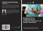 Carla Patricia Penelas da Costa - Evaluación de la incidencia de los accidentes laborales en el ámbito veterinario