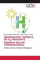 Katia Alejandra Aguilar Mejía, Katia Alejandra Mejia Aguilar, Fabiola Méndez-Arriaga - GENERACIÓN TEORICA DE H2 MEDIANTE ENERGIA SOLAR TERMOQUÍMICA