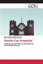 Bryan Amaru Castillo Gutiérrez, María Isabel Domínguez Garay - Diseño Con Propósito