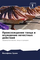 Josefina Zuain - Proishozhdenie tanca i osuzhdenie nechestnyh dejstwij