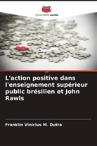 Franklin Vinícius M. Dutra - L'action positive dans l'enseignement supérieur public brésilien et John Rawls