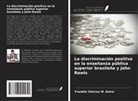 Franklin Vinícius M. Dutra - La discriminación positiva en la enseñanza pública superior brasileña y John Rawls