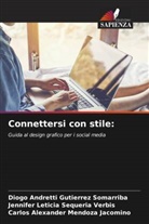 Diogo Andretti Gutierrez Somarriba, Carlos Alexander Mendoza Jacomino, Jennifer Leticia Sequeria Verbis - Connettersi con stile: