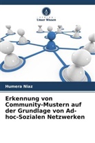 Humera Niaz - Erkennung von Community-Mustern auf der Grundlage von Ad-hoc-Sozialen Netzwerken