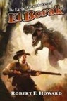 Robert E Howard, Robert E. Howard - The Early Adventures of El Borak