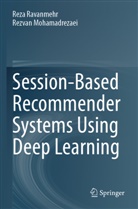 Rezvan Mohamadrezaei, Reza Ravanmehr - Session-Based Recommender Systems Using Deep Learning