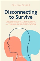 Pamela Fuller - Disconnecting to Survive