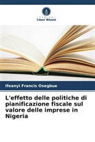 Ifeanyi Francis Osegbue - L'effetto delle politiche di pianificazione fiscale sul valore delle imprese in Nigeria
