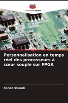 Rehab Shendi - Personnalisation en temps réel des processeurs à coeur souple sur FPGA