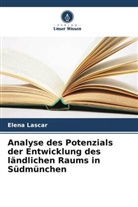 Elena Lascar - Analyse des Potenzials der Entwicklung des ländlichen Raums in Südmünchen