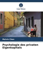 Melvin Chen - Psychologie des privaten Eigenkapitals
