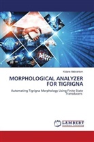 Kidane Mebrahtom - MORPHOLOGICAL ANALYZER FOR TIGRIGNA