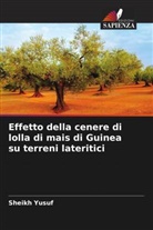 Sheikh Yusuf - Effetto della cenere di lolla di mais di Guinea su terreni lateritici
