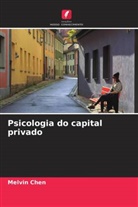 Melvin Chen - Psicologia do capital privado