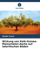 Sheikh Yusuf - Wirkung von Kalk-Guinea-Maisschalen-Asche auf lateritischen Böden