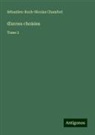 Sébastien-Roch-Nicolas Chamfort - ¿uvres choisies