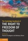 Patrick (University College Cork) O''''callaghan, Patrick O'Callaghan, O'Callaghan Patrick, Bethany Shiner - Cambridge Handbook of the Right to Freedom of Thought