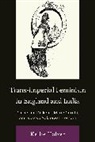 Kellie Holzer - Trans-Imperial Feminism in England and India