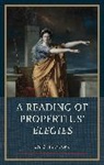 Lee Fratantuono - Reading of Propertius'' Elegies