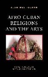 Alan West-Duran, Alan West-Durán - Afro-Cuban Religions and the Arts