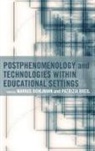 Markus Breil Bohlmann, Bohlmann Markus, Patrizia Breil, Markus Bohlmann, Patrizia Breil - Postphenomenology and Technologies Within Educational Settings