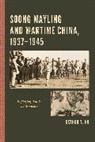 Esther T. Hu - Soong Mayling and Wartime China, 1937-1945