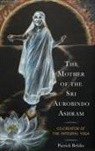 Patrick Beldio, Patrick Beldio - Mother of the Sri Aurobindo Ashram