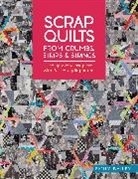 Bailey Emily - Scrap Quilts from Crumbs, Strips and Strings