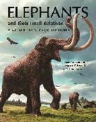 Marco P. Ferretti, Asier Larramendi, Asier Ferretti Larramendi, Shu-yu Hsu - Elephants and Their Fossil Relatives