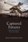 Maarten A. Hajer, Maarten A. (Distinguished Professor of Urba Hajer, Jeroen Oomen - Captured Futures