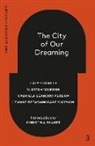Leanne Betasamosake Simpson, Laleh Khalili, Gabriela Leandro Pereira, V. Mitch McEwen, Christina Sharpe - The City of Our Dreaming