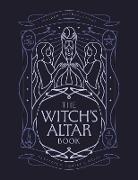 Rachel Patterson, Patterson Rachel, Lindsay Squire, Nicole Weiß - The Witch's Altar Book
