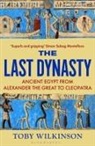 Toby Wilkinson, Wilkinson Toby - The Last Dynasty