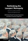 David Freeman Engstrom, Nora Freeman Engstrom - Rethinking the Lawyers' Monopoly