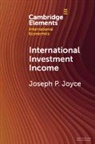 Joseph P. Joyce, Joseph P. (Wellesley College) Joyce, Joyce Joseph P. - International Investment Income